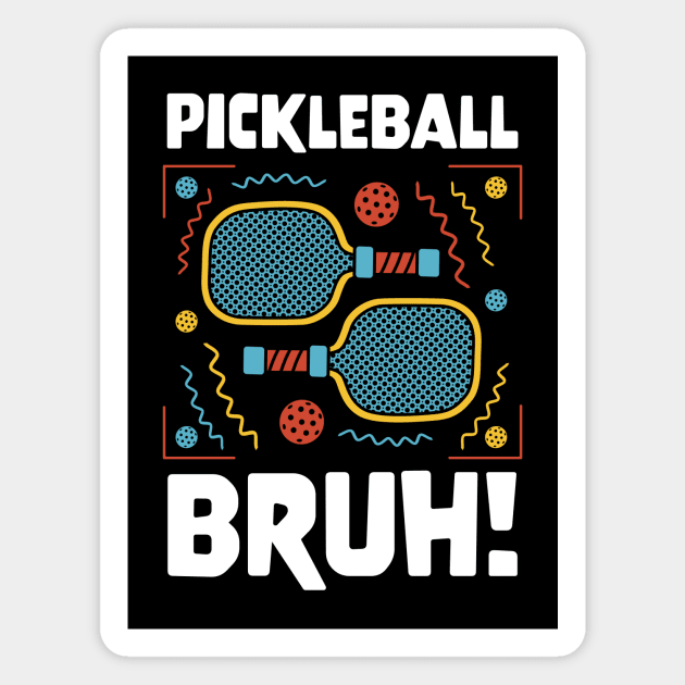 Gamer Meme Pickleball Bruh Magnet by star trek fanart and more